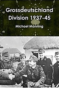 Grossdeutschland Division 1937-45 (Paperback)