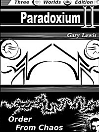 Paradoxium II: Order from Chaos (Paperback)