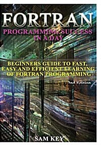 FORTRAN Programming Success in a Day (Hardcover)