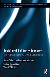 Social and Solidarity Economy : The World’s Economy with a Social Face (Hardcover)