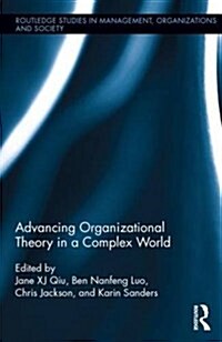 Advancing Organizational Theory in a Complex World (Hardcover)