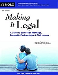 Making It Legal: A Guide to Same-Sex Marriage, Domestic Partnerships & Civil Unions (Paperback, 4)