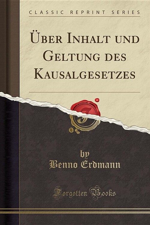 Uber Inhalt Und Geltung Des Kausalgesetzes (Classic Reprint) (Paperback)