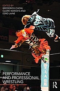 Performance and Professional Wrestling (Paperback)