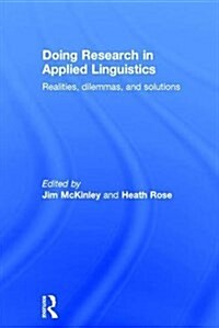 Doing Research in Applied Linguistics : Realities, dilemmas, and solutions (Hardcover)