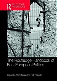 The Routledge Handbook of East European Politics (Hardcover)