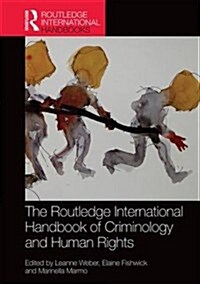 The Routledge International Handbook of Criminology and Human Rights (Hardcover)