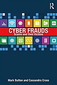 Cyber Frauds, Scams and Their Victims (Paperback)