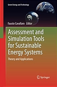 Assessment and Simulation Tools for Sustainable Energy Systems: Theory and Applications (Paperback)