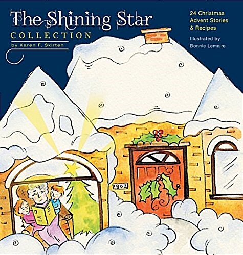 The Shining Star Collection: 24 Christmas Advent Stories & Recipes (Hardcover)