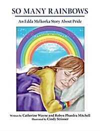 So Many Rainbows: An Edda Melkorka Story about Pride (Hardcover)