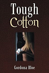 Tough Cotton (Paperback)