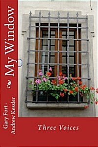 My Window: Three Voices (Paperback)