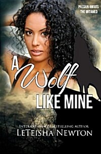 A Wolf Like Mine: A Fairy Drag Mother Novel (Paperback)