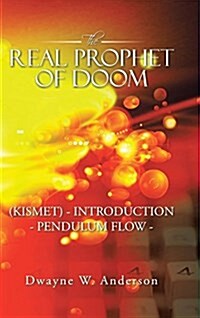 The Real Prophet of Doom (Kismet) - Introduction - Pendulum Flow - (Hardcover)