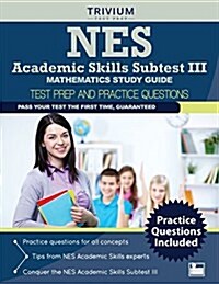 Nes Academic Skills Subtest III - Mathematics Study Guide: Test Prep and Practice Questions (Paperback)