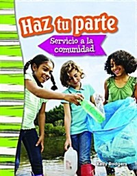 Haz Tu Parte: Servicio a la Comunidad (Paperback)