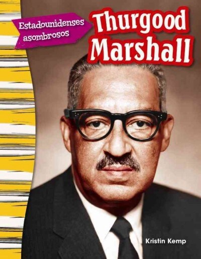 Estadounidenses Asombrosos: Thurgood Marshall (Paperback)