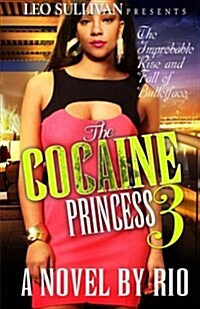 The Cocaine Princess: The Improbable Rise and Fall of Bulletface (Paperback)