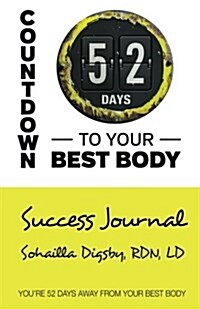 Countdown to Your Best Body: Success Journal (Paperback)
