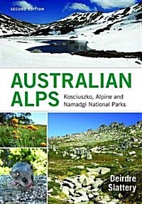 Australian Alps [Op]: Kosciuszko, Alpine and Namadgi National Parks (Paperback, 2)