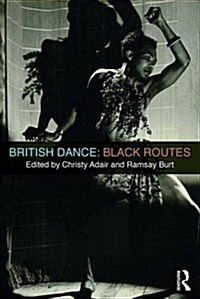British Dance: Black Routes (Paperback)