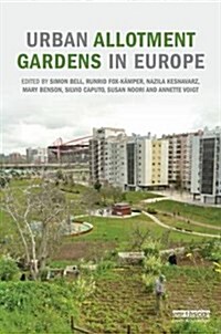 Urban Allotment Gardens in Europe (Hardcover)