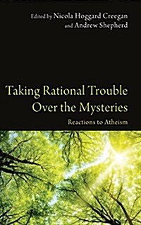 Taking Rational Trouble Over the Mysteries (Hardcover)