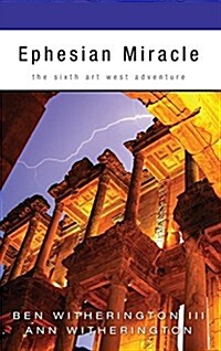 Ephesian Miracle: The Sixth Art West Adventure (Hardcover)