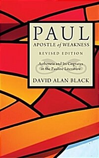 Paul, Apostle of Weakness (Hardcover)