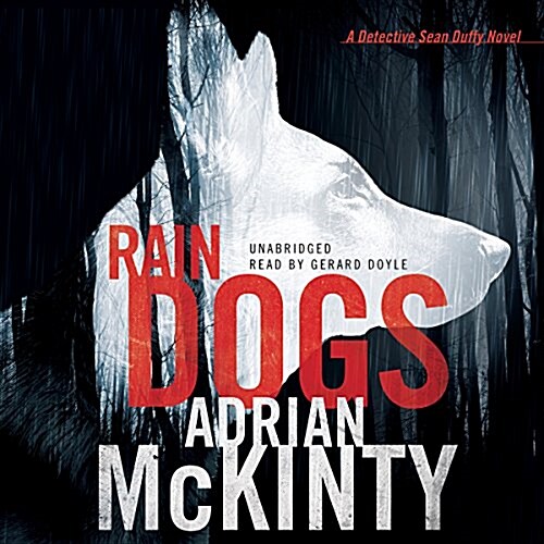Rain Dogs: A Detective Sean Duffy Novel (MP3 CD)