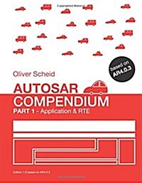 Autosar Compendium - Part 1: Application & Rte (Paperback)