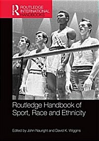 Routledge Handbook of Sport, Race and Ethnicity (Hardcover)