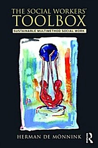 The Social Workers Toolbox : Sustainable Multimethod Social Work (Paperback)