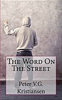 The Word on the Street: Street Messages from Around the World (Paperback)