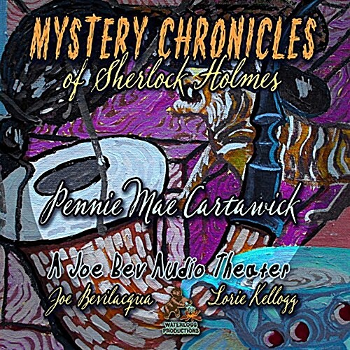 Mystery Chronicles of Sherlock Holmes, Extended Edition: A Quintet Collection of Short Stories (Audio CD)