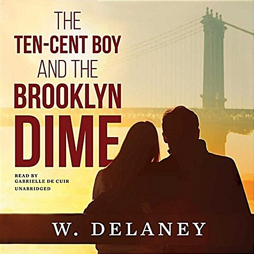 The Ten-Cent Boy and the Brooklyn Dime Lib/E (Audio CD)