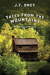 Tales from the Mountains: Recollections of My Youth (Paperback)