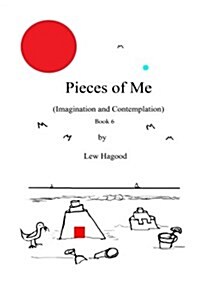 Pieces of Me (Imagination and Contemplation) Book 6 (Paperback)