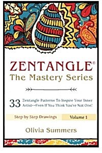 Zentangle: 33 Zentangle Patterns to Inspire Your Inner Artist--Even If You Think Youre Not One (Paperback)