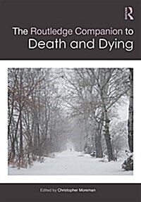 The Routledge Companion to Death and Dying (Hardcover)