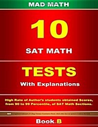 10 SAT Math Tests with Explanations Book B (Paperback)