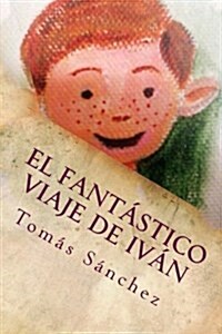 El Fantastico Viaje de Ivan (Paperback)