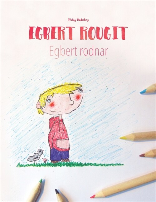 Egbert rougit/Egbert rodnar: Un livre ?colorier pour les enfants (Edition bilingue fran?is-su?ois) (Paperback)