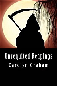Unrequited Reapings (Paperback)