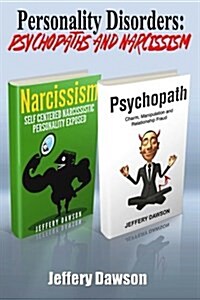 Personality Disorders: Psychopaths & Narcissism (Paperback)