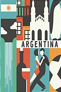 Argentina Travel Journal: Wanderlust (Paperback)