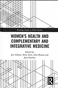 Womens Health and Complementary and Integrative Medicine (Hardcover)