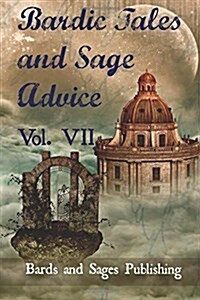 Bardic Tales and Sage Advice (Volume VII) (Paperback)