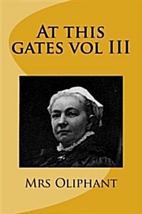 At This Gates Vol III (Paperback)